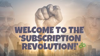 Welcome to the Subscription Revolution [upl. by Dickie723]