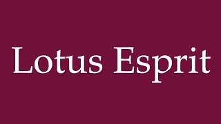 How to Pronounce Lotus Esprit Correctly in German [upl. by Niall]