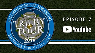 2019 Trilby Tour  Championship of Yorkshire  Kilnwick Golf Club [upl. by Verneuil791]