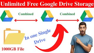 Unlimited Free Google Drive Storage  Combined All Google Drive Storage  100 Free Cloud Storage [upl. by Hsirrap]