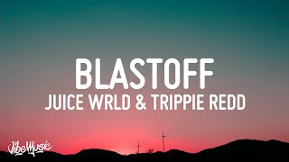 Internet Money  Blast Off Lyrics Ft Trippie Redd amp Juice WRLD [upl. by Emmery739]