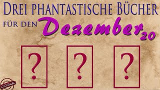 Drei Phantastische Bücher für den Dezember 2020 Neue spannende PhantastikRomane [upl. by Ozneral]