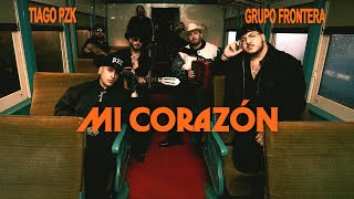 Tiago PZK x Grupo Frontera  Mi Corazón Official Video [upl. by Nolrac]