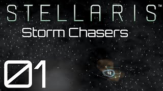 Stellaris  Storm Chasers  Episode 01 [upl. by Reivad]