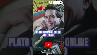 TU ERES LA REINA  DIOMEDES DIAZ  PLATO TROPICAL ONLINE  VALLENATO [upl. by Ahseihs]