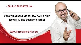 Crif Cancellazione gratuita scopri come e quando ottenerla [upl. by Jacquet]