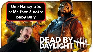 Dead by Daylight  Une Nancy très salée face à notre baby Billy [upl. by Sherwynd]