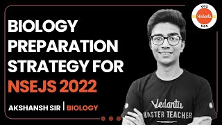 BIOLOGY PREPARATION STRATEGY FOR NSEJS 2022  Akshansh Agarwal  Vedantu Olympiad School [upl. by Thevenot]