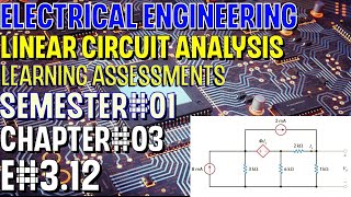 Linear Circuit Analysis  Chapter03  E312  Basic Engineering Circuit Analysis [upl. by Cocks]