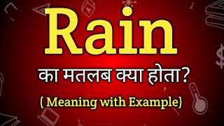 Rain Meaning in Hindi  Rain Ka Matlab kya Hota hai  English to Hindi dictionary [upl. by Marilyn406]