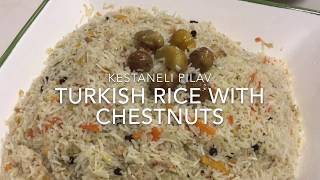 Turkish Rice with Chestnuts  Kestaneli Pilav [upl. by Emerson927]