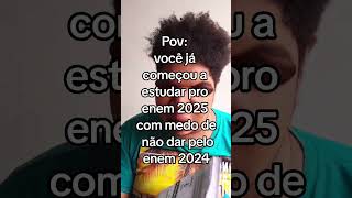 Pov prevenção pro enem 2025 antes do desastre de 2024 📚 ENEM 2024 vs ENEM 2025 👨🏽‍🎓shorts [upl. by Krantz128]