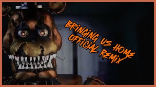 FNAF 4 SONG ▶ quotBringing Us Homequot Official Remix  Lyric Video  TryHardNinja [upl. by Longmire905]