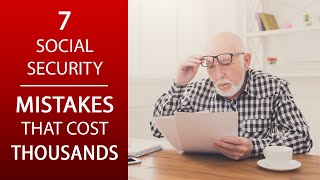 7 Social Security MISTAKES that Cost THOUSANDS in Retirement [upl. by Oterol165]