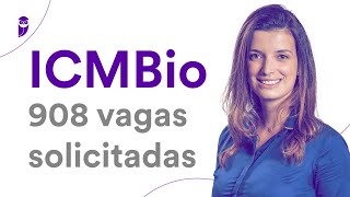 Concurso ICMBio 908 vagas solicitadas [upl. by Aisul]