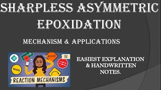 SHARPLESS ASYMMETRIC EPOXIDATION  Mechanism  Applications  Easy explanation  Handwritten notes [upl. by Bainbridge]