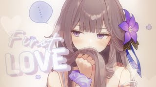 Nightcore ─ First Love『 Lyrics 』 [upl. by Lizbeth]