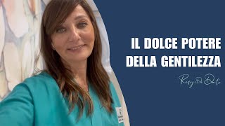 Il DOLCE POTERE della GENTILEZZA  INFERMIERAONLINE [upl. by Adnir350]