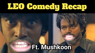 LEO Comedy Recap Ft MushKoon Funny Manglish Dub [upl. by Nnylrebma547]