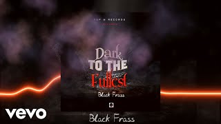 Black Frass  Dark To The Fullest Audio Visual [upl. by Akimrehs]