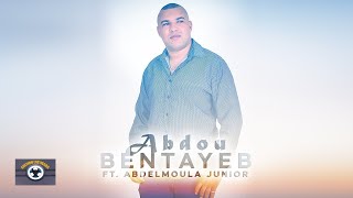 Abdou Bentayeb ft Abdelmoula Junior  Nach Yadfan Tahtaha Official Audio [upl. by Lamprey]