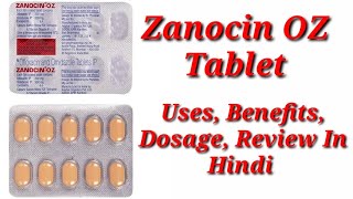 Zanocin OZ Tablet  Ofloxacin and Ornidazole Tablet  Zanocin OZ Tablet Uses Benefits Dosage Review [upl. by Sydalg916]