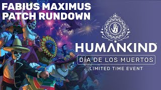 Humankind Fabius Maximus Patch Rundown amp Dia de los Muertos Limited Time Event Challenges [upl. by Bornie]