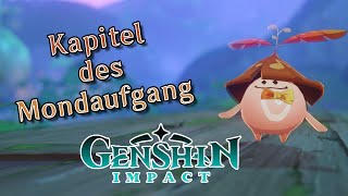 Kapitel des Mondaufgangs  Komplette Mission  Genshin Impact German [upl. by Ramirolg662]