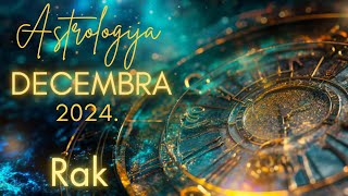 RAK  Astrologija Decembra 2024 [upl. by Arriec224]