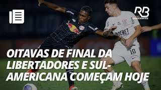 Oitavas de final da Libertadores e Copa Sulamericana começam hoje [upl. by Strohben188]