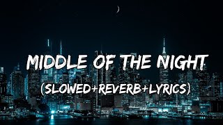 Middle Of The Night  Elley Duhé Song  SlowedReverbLyrics [upl. by Odnumde]