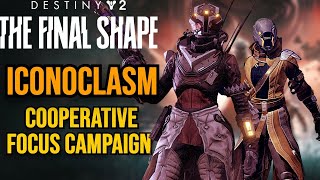 ICONOCLASM Coop FOCUS MISSION  Destiny 2 [upl. by Yggep694]