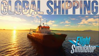 LATEST GLOBAL SHIPPING for Microsoft Flight Simulator 2020 [upl. by Gerrilee]