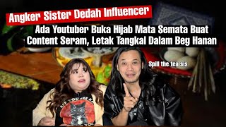 Angker Sister Youtuber Cerita Hantu Sanggup Buka Hijab Mata Nak Buat Content amp Kisah Influencer TT [upl. by Vadnee]