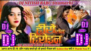 DJ REMIX kala Hero sang hiroen vala rol ge DJ REMIX bhojpuri song Hard bass jhan jhan Bass DJ NITISH [upl. by Geddes]