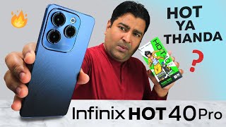 Infinix HOT 40 Pro  HOT ya THANDA My Clear Review 🔥 [upl. by Etnovahs498]