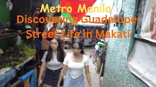 Discovering Guadalupe Street Life in Metro Manila [upl. by Zina]