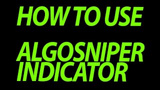 How to Use AlgoSniper Trading Indicator [upl. by Worlock]