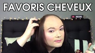 TOUT POUR UNE CRINIÈRE DE RÊVE  FAVORIS CHEVEUX [upl. by Ardnala]