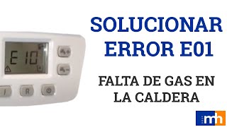 Falta de gas en la caldera Solución error E01 calderas BAXI  GRUP mh [upl. by Castera120]