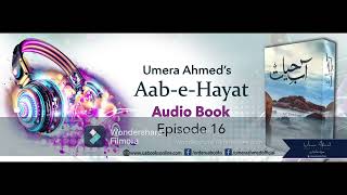 AabeHayat by Umera Ahmed  Episode 16 [upl. by Aileon]