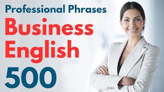 Business English Professional Phrases 500  Business English Learning [upl. by Eiduam879]