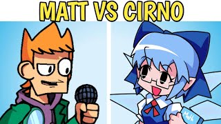 Friday Night Funkin CIRNOS FUNKY RAPPING vs MATT  CIRNO VS Matt Hargreaves [upl. by Montague]