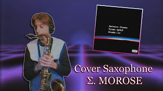 Σ MOROSE Sax Cover solo [upl. by Mulac]