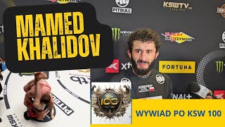 MAMED KHALIDOV PO WYGRANEJ NA KSW 100  PAWLAK NASTĘPNY STARA GWARDIA RZĄDZI ROBERTO SOLDIC [upl. by Ettegirb]