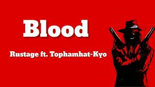 Blood  Rustage ft TophamhatKyo  Lyrics  Alucard Rap [upl. by Bord817]