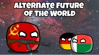 Alternate Future of the World in Countryballs 20 SE02 [upl. by Halludba91]