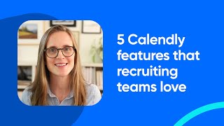 How to use Calendly for Recruiting amp Interview Scheduling Top 5 Features [upl. by Dahlia]