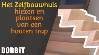 Het Zelfbouwhuis – kiezen en plaatsen van een houten trap [upl. by Bodwell876]