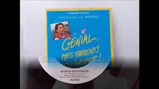 Alexis  Le rock des divorcés BO du film Génial mes parents divorcent1991 [upl. by Perrins]